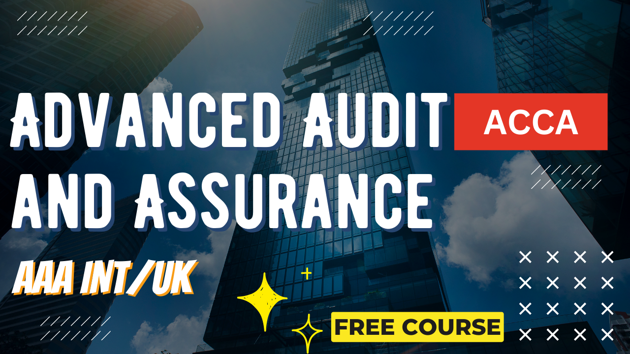 ACCA Advanced Audit and Assurance (AAA)