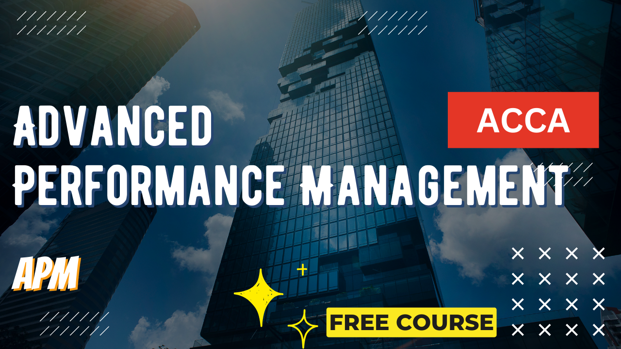 ACCA Advanced Performance Management (APM)