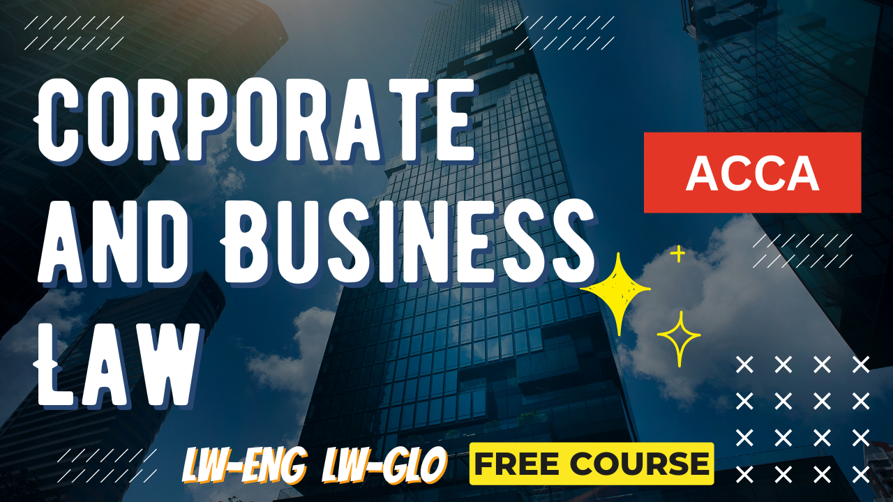 ACCA Corporate and Business Law (LW) (GLOBAL)