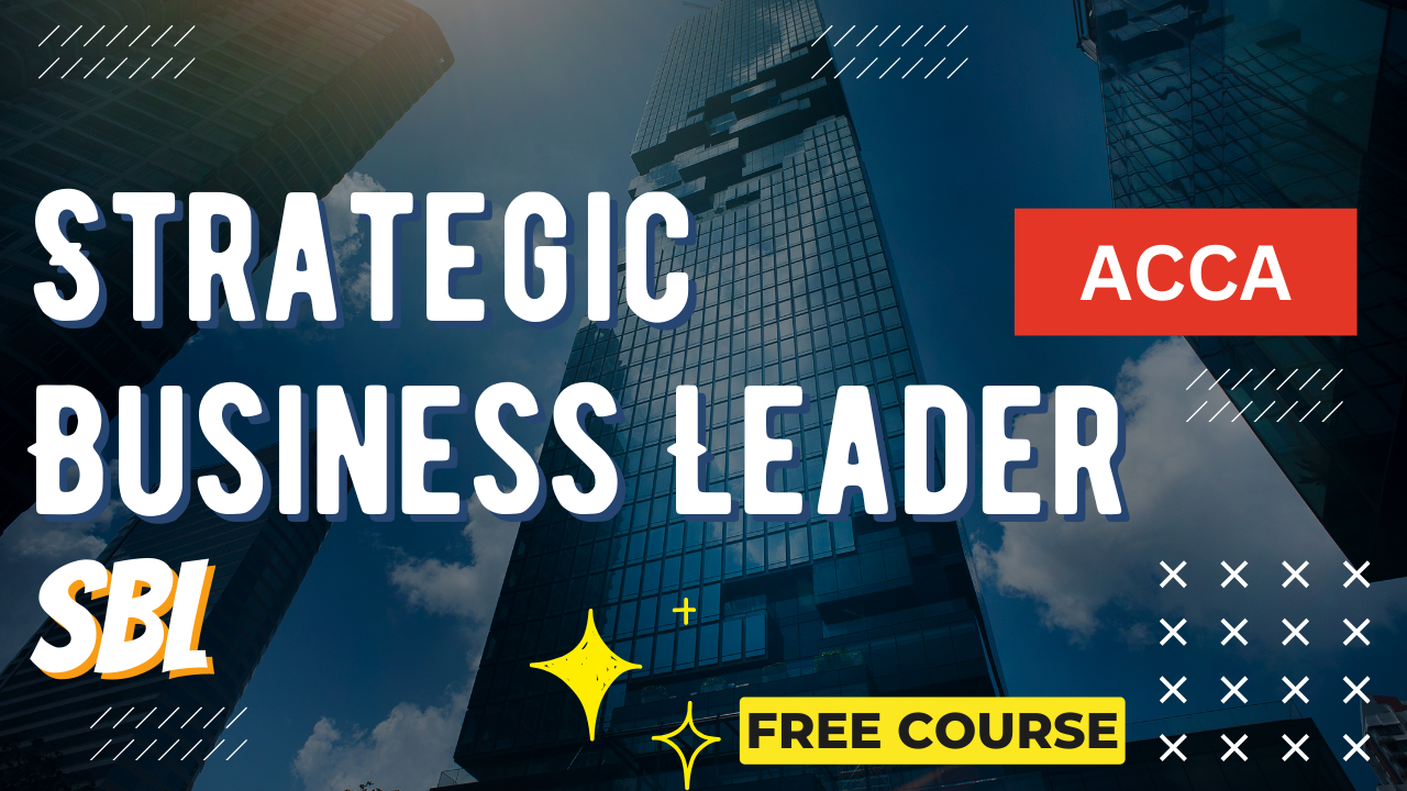 ACCA Strategic Business Leader (SBL)