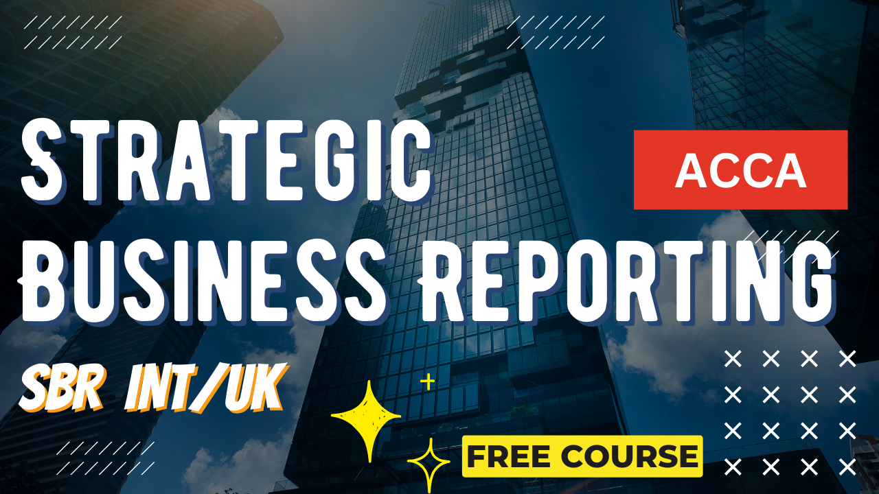 ACCA Paper SBR (INT/UK) – Strategic Business Reporting